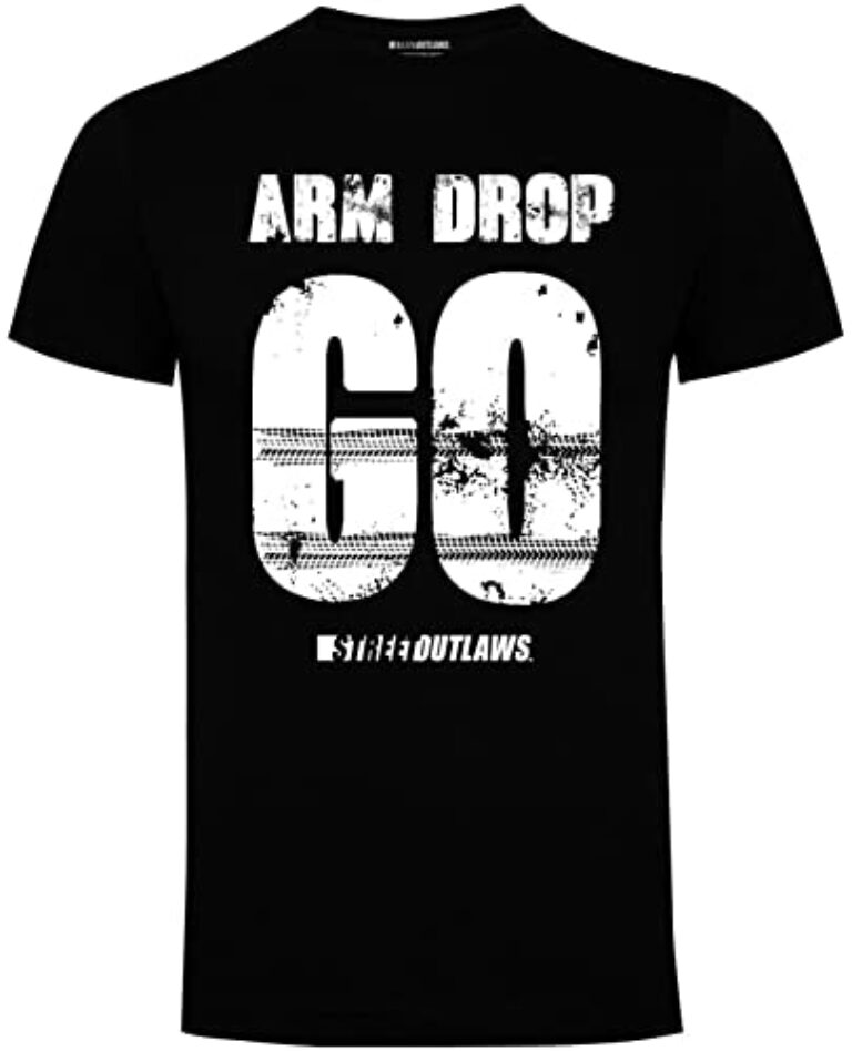 Street Outlaws Arm Drop Go Herren-T-Shirt, Schwarz Gr. M, Schwarz